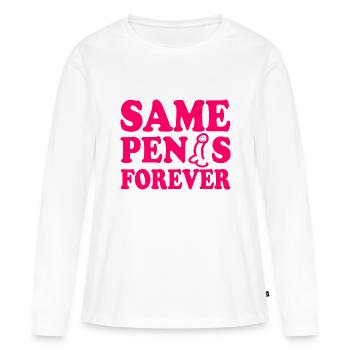 Same penis forever - Frauen Premium Bio Langarmshirt - Weiß - Vorne - Julia (174cm)