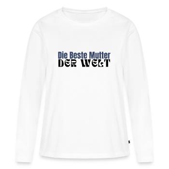 Die Beste Mutter der Welt - Frauen Premium Bio Langarmshirt - Weiß - Vorne - Julia (174cm)