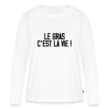 Le Gras C’est La Vie - T-shirt manches longues Premium bio Femme - blanc - Devant - Julia (174cm)
