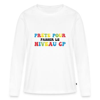 Prêt Pour Passer Niveau CP Rentrée Scolaire - T-shirt manches longues Premium bio Femme - blanc - Devant - Julia (174cm)