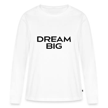 Dream Big - T-shirt manches longues Premium bio Femme - blanc - Devant - Julia (174cm)