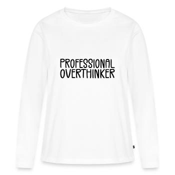 Professional Overthinker - Women's Premium Organic Long Sleeve Shirt - white - Front - Julia (174cm)