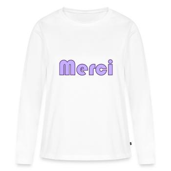 MERCI. MAÎTRESSE. MAÎTRE. MERCI MAÎTRESSE - T-shirt manches longues Premium bio Femme - blanc - Devant - Julia (174cm)