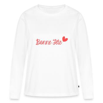 BONNE FÊTE. FÊTE DES MÈRES. FÊTE DES PÈRES. FÊTE - T-shirt manches longues Premium bio Femme - blanc - Devant - Julia (174cm)