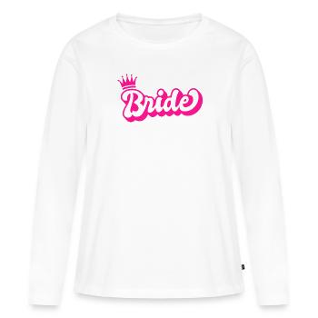 Bride Braut Hochzeit Junggesellenabschied Heirat - Frauen Premium Bio Langarmshirt - Weiß - Vorne - Julia (174cm)