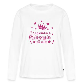 Prinzessin Lustiger Spruch Mädchen - Frauen Premium Bio Langarmshirt - Weiß - Vorne - Julia (174cm)
