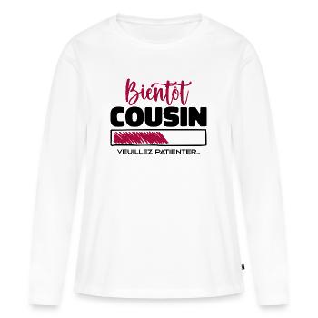 Bald Cousin, bitte warten - Frauen Premium Bio Langarmshirt - Weiß - Vorne - Julia (174cm)
