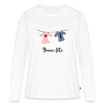 BONNE FÊTE. FÊTE DES MÈRES. FÊTE DES PÈRES. FÊTE - T-shirt manches longues Premium bio Femme - blanc - Devant - Julia (174cm)