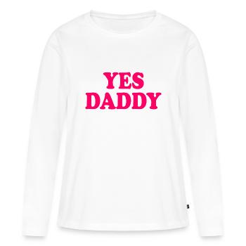 Yes daddy - T-shirt manches longues Premium bio Femme - blanc - Devant - Julia (174cm)