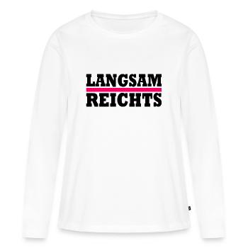 LANGSAM REICHTS - Frauen Premium Bio Langarmshirt - Weiß - Vorne - Julia (174cm)