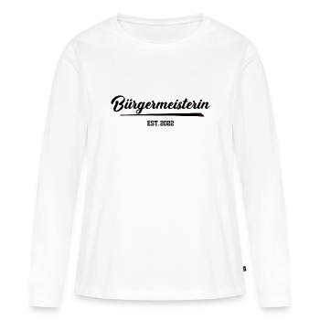 Bürgermeisterin 2022 Ortsvorsteherin Politikerin - Frauen Premium Bio Langarmshirt - Weiß - Vorne - Julia (174cm)