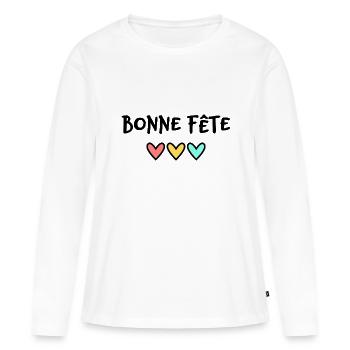BONNE FÊTE. FÊTE DES MÈRES. FÊTE DES PÈRES. FÊTE - T-shirt manches longues Premium bio Femme - blanc - Devant - Julia (174cm)