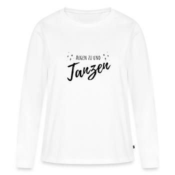 Augen zu und Tanzen - Frauen Premium Bio Langarmshirt - Weiß - Vorne - Julia (174cm)
