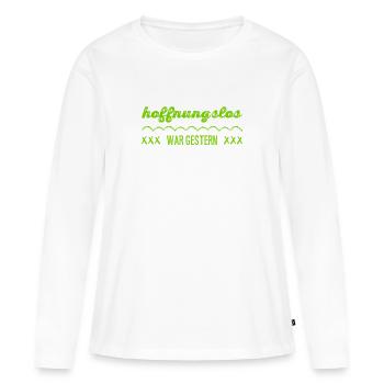hoffnungslos war gestern - Frauen Premium Bio Langarmshirt - Weiß - Vorne - Julia (174cm)