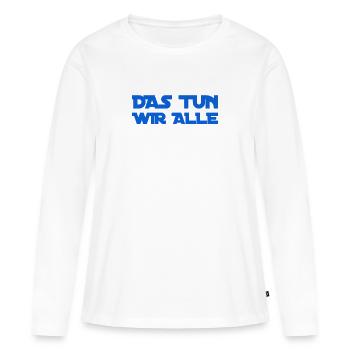 alle tun es - Frauen Premium Bio Langarmshirt - Weiß - Vorne - Julia (174cm)