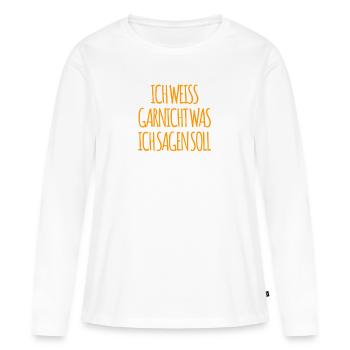da fehlen einem die Worte - Frauen Premium Bio Langarmshirt - Weiß - Vorne - Julia (174cm)
