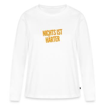 nichts ist härter - Frauen Premium Bio Langarmshirt - Weiß - Vorne - Julia (174cm)