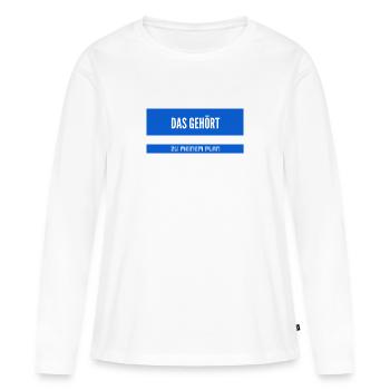 Teil meines Planes - Frauen Premium Bio Langarmshirt - Weiß - Vorne - Julia (174cm)