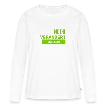 Veränderung durch Ehe - Frauen Premium Bio Langarmshirt - Weiß - Vorne - Julia (174cm)
