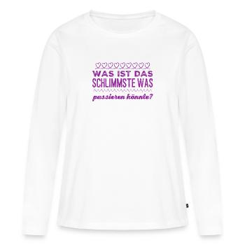 was ist das schlimmste? - Frauen Premium Bio Langarmshirt - Weiß - Vorne - Julia (174cm)
