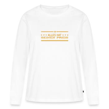 bezahle den Preis - Frauen Premium Bio Langarmshirt - Weiß - Vorne - Julia (174cm)