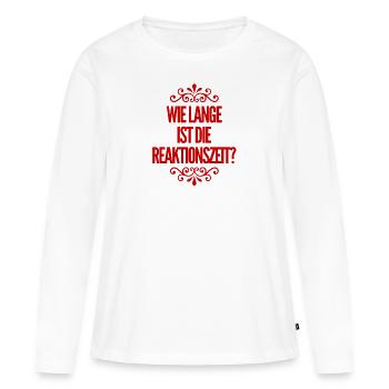 wie lang ist die Reaktionszeit? - Frauen Premium Bio Langarmshirt - Weiß - Vorne - Julia (174cm)