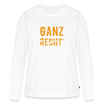 ganz recht so - Frauen Premium Bio Langarmshirt - Weiß - Vorne - Julia (174cm)
