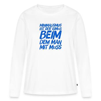 ich liebe Minimalismus - Frauen Premium Bio Langarmshirt - Weiß - Vorne - Julia (174cm)