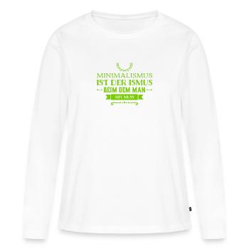 ich mag Minimalismus - Frauen Premium Bio Langarmshirt - Weiß - Vorne - Julia (174cm)