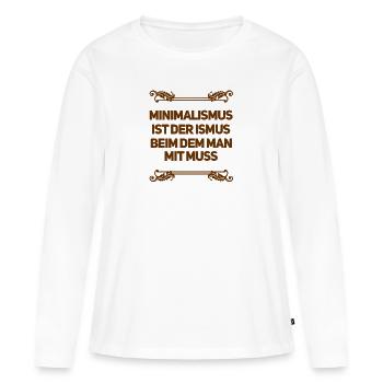 Minimalismus ist wunderbar - Frauen Premium Bio Langarmshirt - Weiß - Vorne - Julia (174cm)