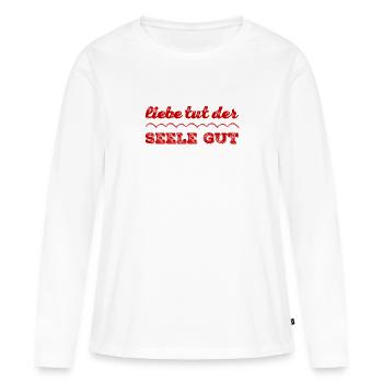 die Seele will Liebe - Frauen Premium Bio Langarmshirt - Weiß - Vorne - Julia (174cm)