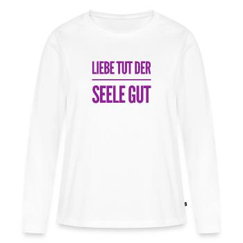 die Seele will geliebt werden - Frauen Premium Bio Langarmshirt - Weiß - Vorne - Julia (174cm)