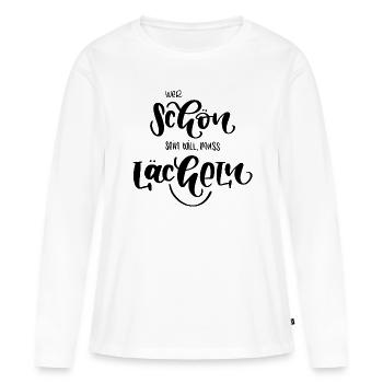 Wer schön sein will, muss lächeln - Frauen Premium Bio Langarmshirt - Weiß - Vorne - Julia (174cm)