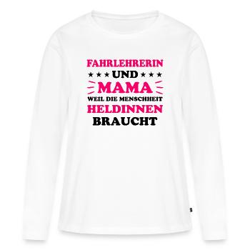 Fahrlehrerin Fahrschullehrerin Fun Spruch Geschenk - Frauen Premium Bio Langarmshirt - Weiß - Vorne - Julia (174cm)