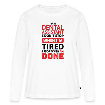 Funny Dentist Dental Assistant Dental Nurse - Women's Premium Organic Long Sleeve Shirt - white - Front - Julia (174cm)