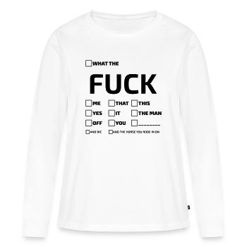 What The Fuck Typografie Spruch - Frauen Premium Bio Langarmshirt - Weiß - Vorne - Julia (174cm)