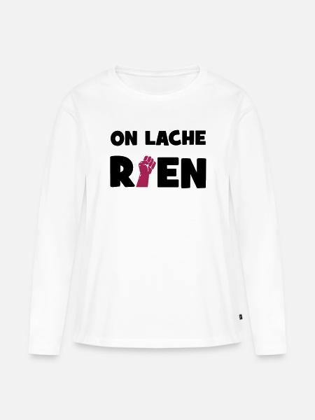 On lâche rien ! - T-shirt manches longues Premium bio Femme - blanc
