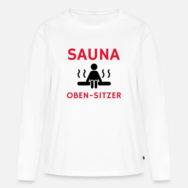 Cooler Spruch: Sauna Geschenk, Geschenkidee, Sauna - Frauen Premium Bio Langarmshirt - Weiß