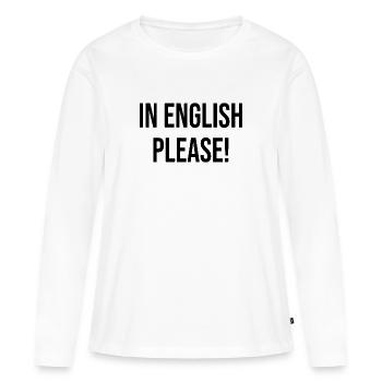 in english please - Women's Premium Organic Long Sleeve Shirt - white - Front - Julia (174cm)