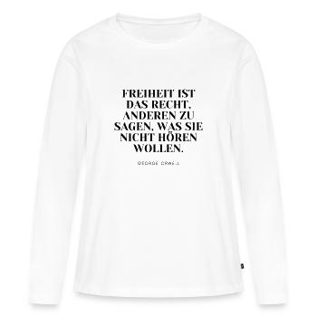 George Orwell - Zitat - Frauen Premium Bio Langarmshirt - Weiß - Vorne - Julia (174cm)