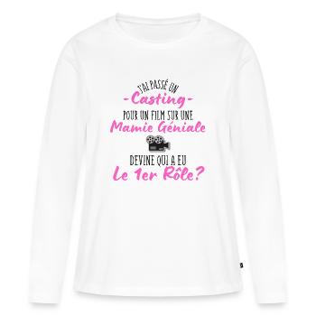 casting pour une Mamie géniale - Humour Grand-Mère - T-shirt manches longues Premium bio Femme - blanc - Devant - Julia (174cm)