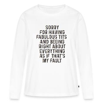 Désolé je suis fabuleux - T-shirt manches longues Premium bio Femme - blanc - Devant - Julia (174cm)