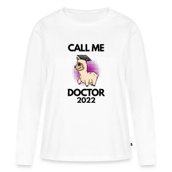 Doctoral Thesis Doctorate Doctorate 2022 Doctor - Women's Premium Organic Long Sleeve Shirt - white - Front - Julia (174cm)