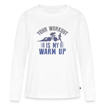 Dein Training Ist Mein Warmup Triathlon - Frauen Premium Bio Langarmshirt - Weiß - Vorne - Julia (174cm)