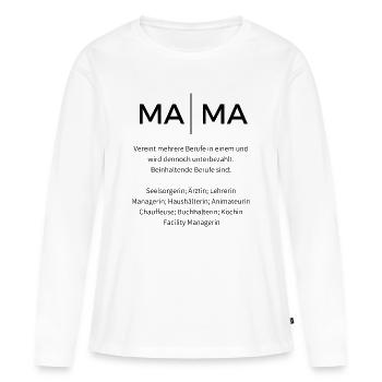 MAMA Job - Frauen Premium Bio Langarmshirt - Weiß - Vorne - Julia (174cm)