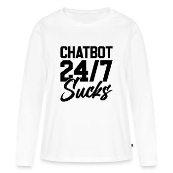ChatBot 24/7 Sucks - Frauen Premium Bio Langarmshirt - Weiß - Vorne - Julia (174cm)