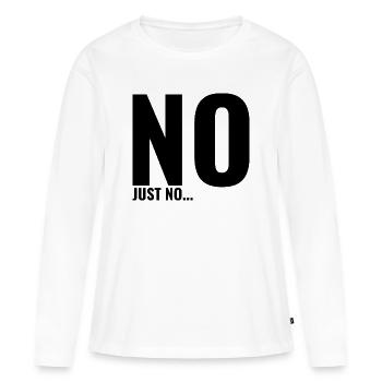 Nein, einfach nein - Frauen Premium Bio Langarmshirt - Weiß - Vorne - Julia (174cm)