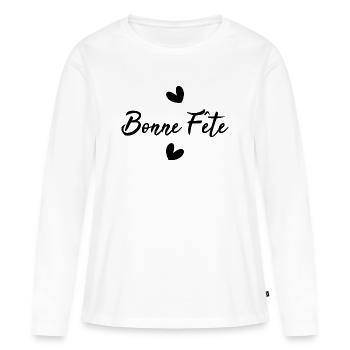 BONNE FÊTE. FÊTE DES MÈRES. FÊTE DES PÈRES. FÊTE - T-shirt manches longues Premium bio Femme - blanc - Devant - Julia (174cm)