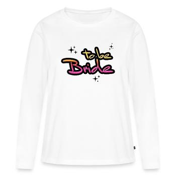 Bride to be retro look bachelor party engagement bachelor party - Women's Premium Organic Long Sleeve Shirt - white - Front - Julia (174cm)