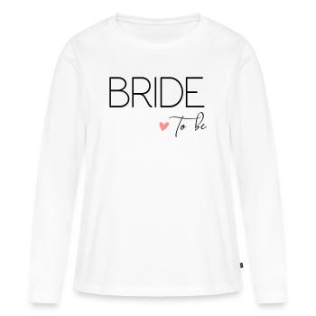 Bride to - Crew to drink! personalisierbar - Frauen Premium Bio Langarmshirt - Weiß - Vorne - Julia (174cm)